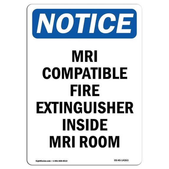 SignMission OS-NS-A-1824-V-14263 18 x 24 in. OSHA Notice Sign - MRI Compatible Fire Extinguisher Inside MRI Room