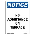 thumbnail image 1 of SignMission OS-NS-A-1824-V-14366 18 x 24 in. OSHA Notice Sign - No Admittance on Terrace, 1 of 6