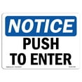 thumbnail image 1 of OSHA Notice Sign - Push To Enter |  Aluminum Sign | Protect Your Business, Construction Site, Warehouse & Shop Area |  Made in the USA, 1 of 6