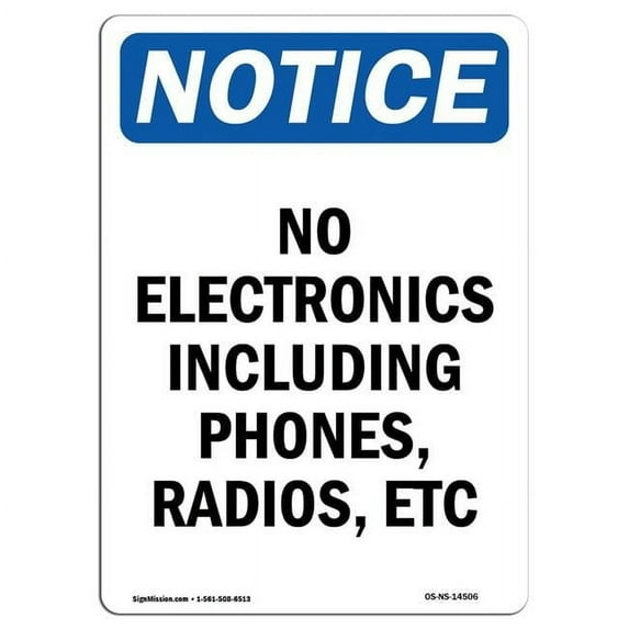 SignMission OS-NS-A-1824-V-14506 18 x 24 in. OSHA Notice Sign - No Electronics Including Phones