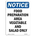 thumbnail image 1 of SignMission OS-NS-A-1824-V-15720 18 x 24 in. OSHA Notice Sign - Food Preparation Area Vegetable Salad, 1 of 6