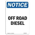 thumbnail image 1 of SignMission OS-NS-A-1824-V-16934 18 x 24 in. OSHA Notice Sign - Off Road Diesel, 1 of 6