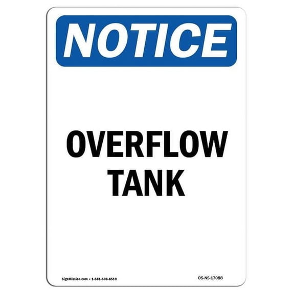 SignMission OS-NS-A-1824-V-17088 18 x 24 in. OSHA Notice Sign - Overflow Tank