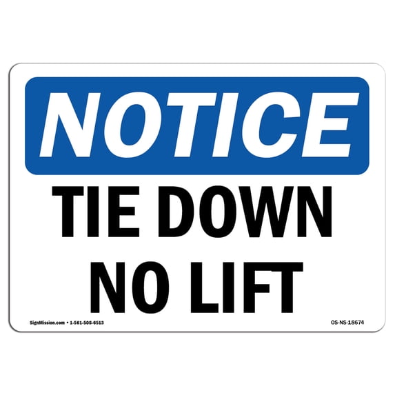 OSHA Notice Sign - Tie Down No Lift | Aluminum Sign | Protect Your Business, Construction Site, Warehouse & Shop Area | Made in the USA