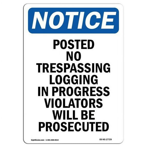 SignMission OS-NS-A-1824-V-17729 18 x 24 in. OSHA Notice Sign - Posted No Trespassing Logging