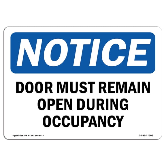 SignMission OS-NS-A-710-L-11505 7 x 10 in. OSHA Notice Sign - Door Must Remain Open During Occupancy