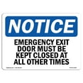 thumbnail image 1 of SignMission OS-NS-A-710-L-11818 7 x 10 in. OSHA Notice Sign - Emergency Exit Only Door Must Be Kept Closed, 1 of 6