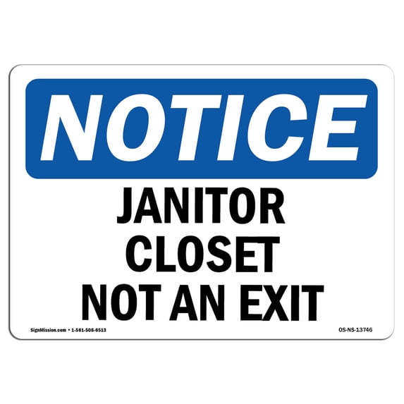 SignMission OS-NS-A-710-L-13746 7 x 10 in. OSHA Notice Sign - Janitor Closet Not An Exit