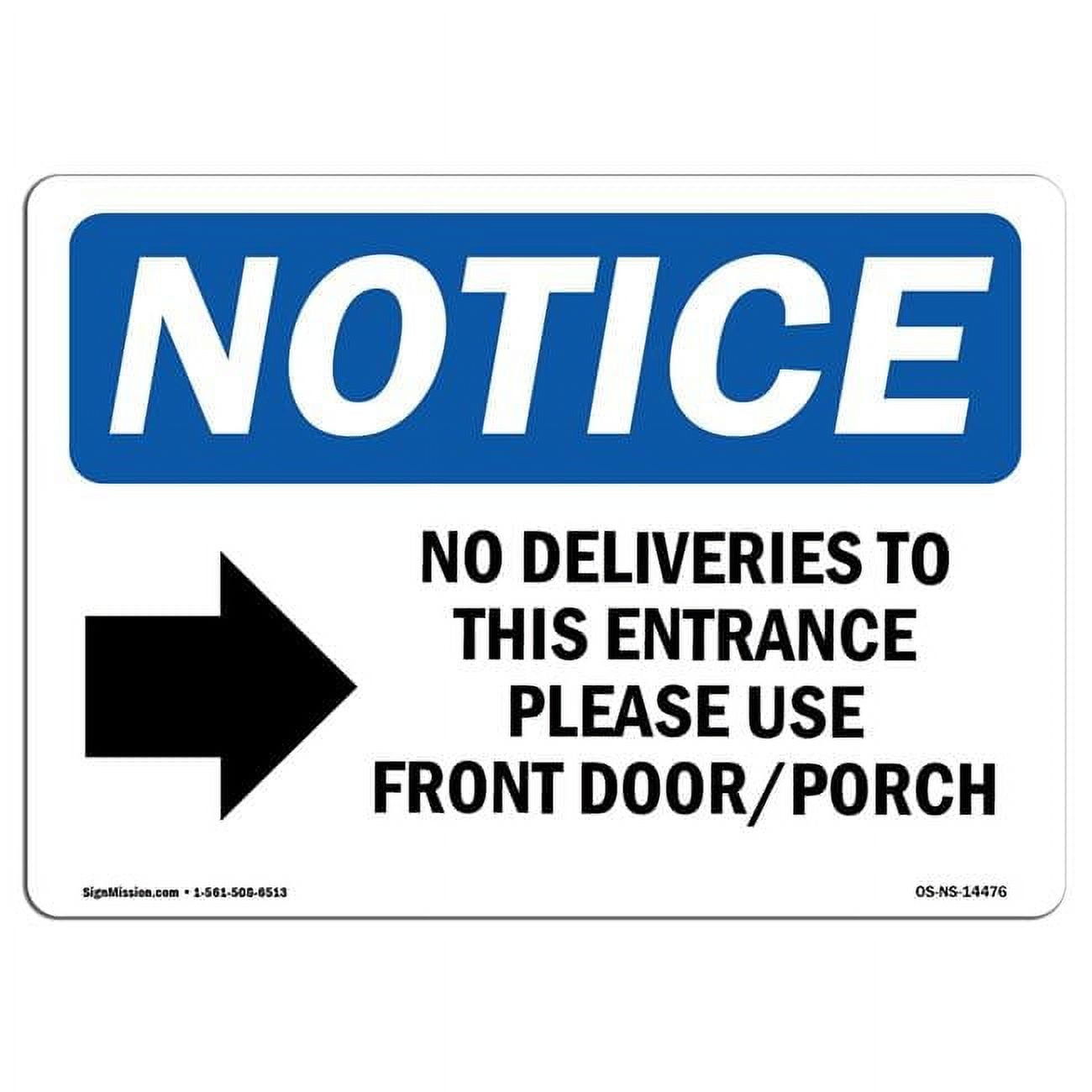 SignMission OS-NS-A-710-L-14476 Notice No Deliveries to This Entrance OSHA Aluminum Sign