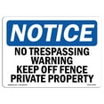 thumbnail image 1 of SignMission OS-NS-A-710-L-14999 Notice No Trespassing Warning Keep Off Fence Private OSHA Aluminum Sign, 1 of 6