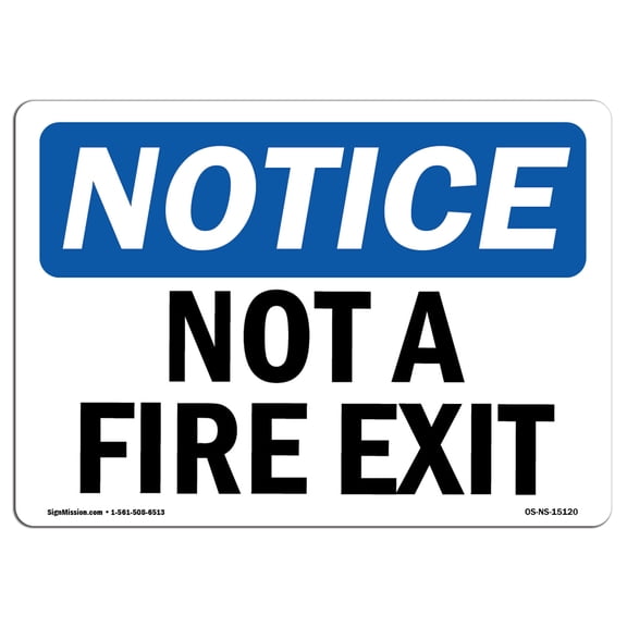 SignMission OS-NS-A-710-L-15120 7 x 10 in. OSHA Notice Sign - Not A Fire Exit