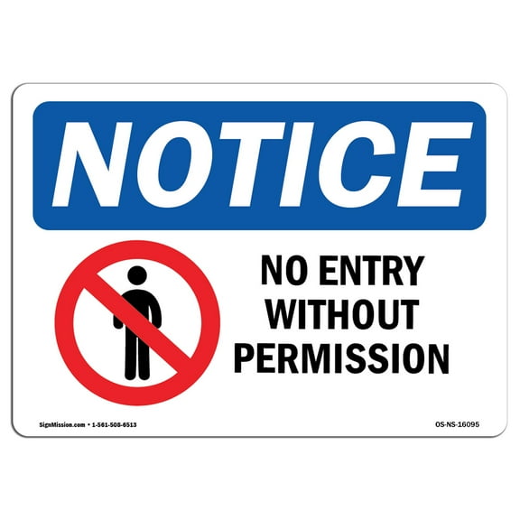 SignMission OS-NS-A-710-L-16095 7 x 10 in. OSHA Notice Sign - Notice No Entry without Permission