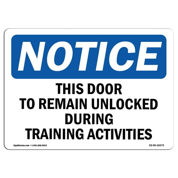 SignMission OS-NS-A-710-L-16675 7 x 10 in. OSHA Notice Sign - Notice This Door to Remain Unlocked During