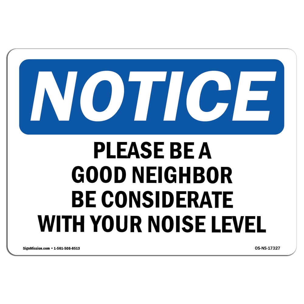 SignMission OS-NS-A-710-L-17327 Notice Please Be A Good Neighbor Be ...
