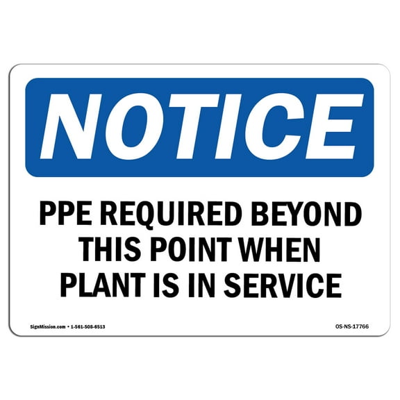 SignMission OS-NS-A-710-L-17766 7 x 10 in. OSHA Notice Sign - PPE Required Beyond This Point When Plant
