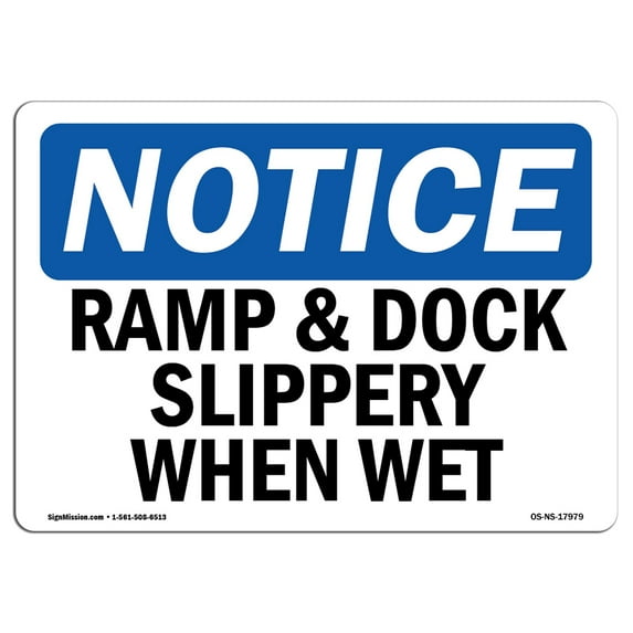 SignMission OS-NS-A-710-L-17979 7 x 10 in. OSHA Notice Sign - Ramp & Dock Slippery When Wet