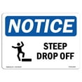thumbnail image 1 of SignMission OS-NS-A-710-L-18456 7 x 10 in. OSHA Notice Sign - Steep Drop Off with Symbol, 1 of 6