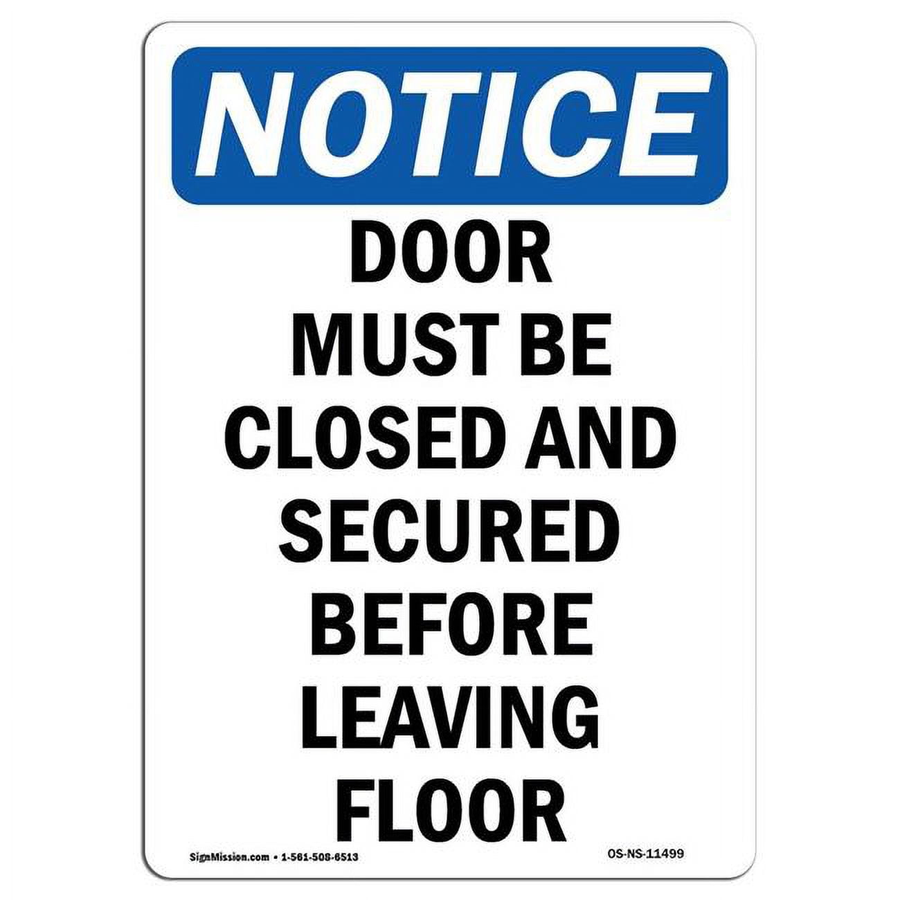 SignMission 7 x 10 in. OSHA Notice Sign - Door Must Be Closed & Secured ...