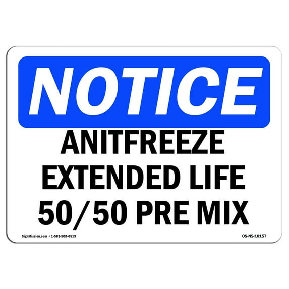 SignMission OS-NS-D-1014-L-10157 OSHA Notice Sign - Antifreeze Extended Life 50 50 Pre Mix