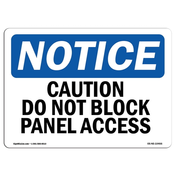 SignMission OS-NS-D-1014-L-10466 OSHA Notice Sign - Caution Do Not Block Panel Access