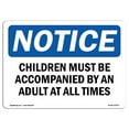 thumbnail image 1 of SignMission OS-NS-D-1014-L-10579 OSHA Notice Sign - Children Must Be Accompanied by An Adult, 1 of 4