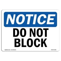 SignMission OS-NS-D-1014-L-11083 OSHA Notice Sign - Do Not Block