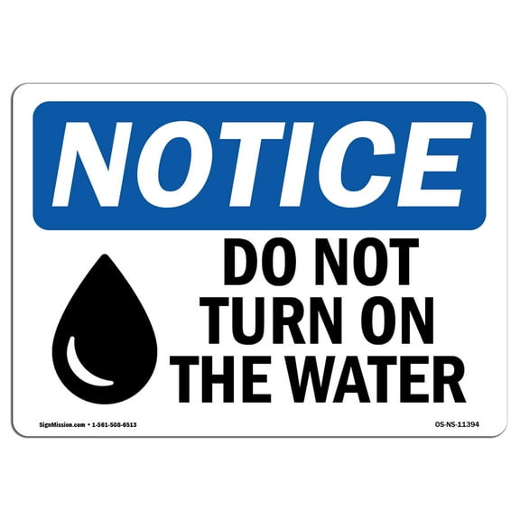 SignMission OS-NS-D-1014-L-11394 OSHA Notice Sign - Do Not Turn On the Water Sign with Symbol