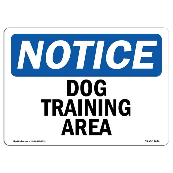 SignMission OS-NS-D-1014-L-11434 OSHA Notice Sign - Dog Training Area