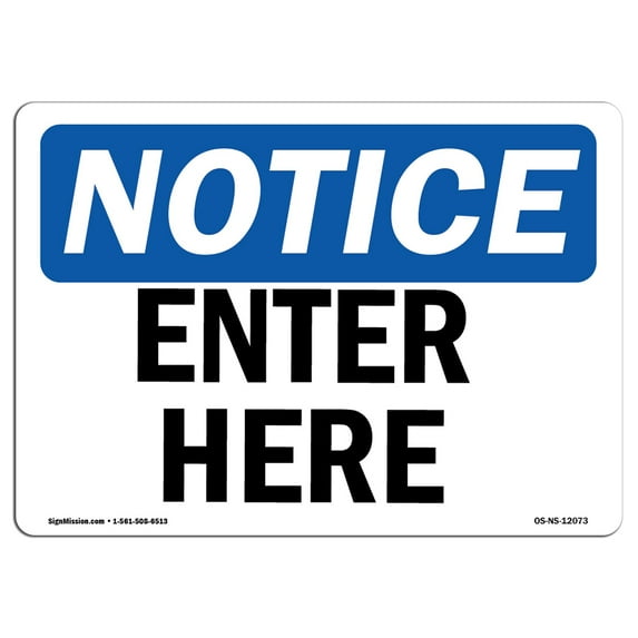 SignMission OS-NS-D-1014-L-12073 10 x 14 in. OSHA Notice Sign - Enter Here