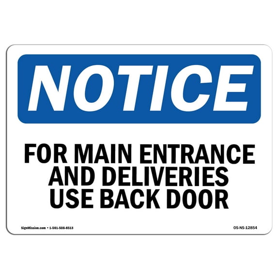 SignMission OS-NS-D-1014-L-12854 OSHA Notice Sign - For Main Entrance & Deliveries, Use Back Door