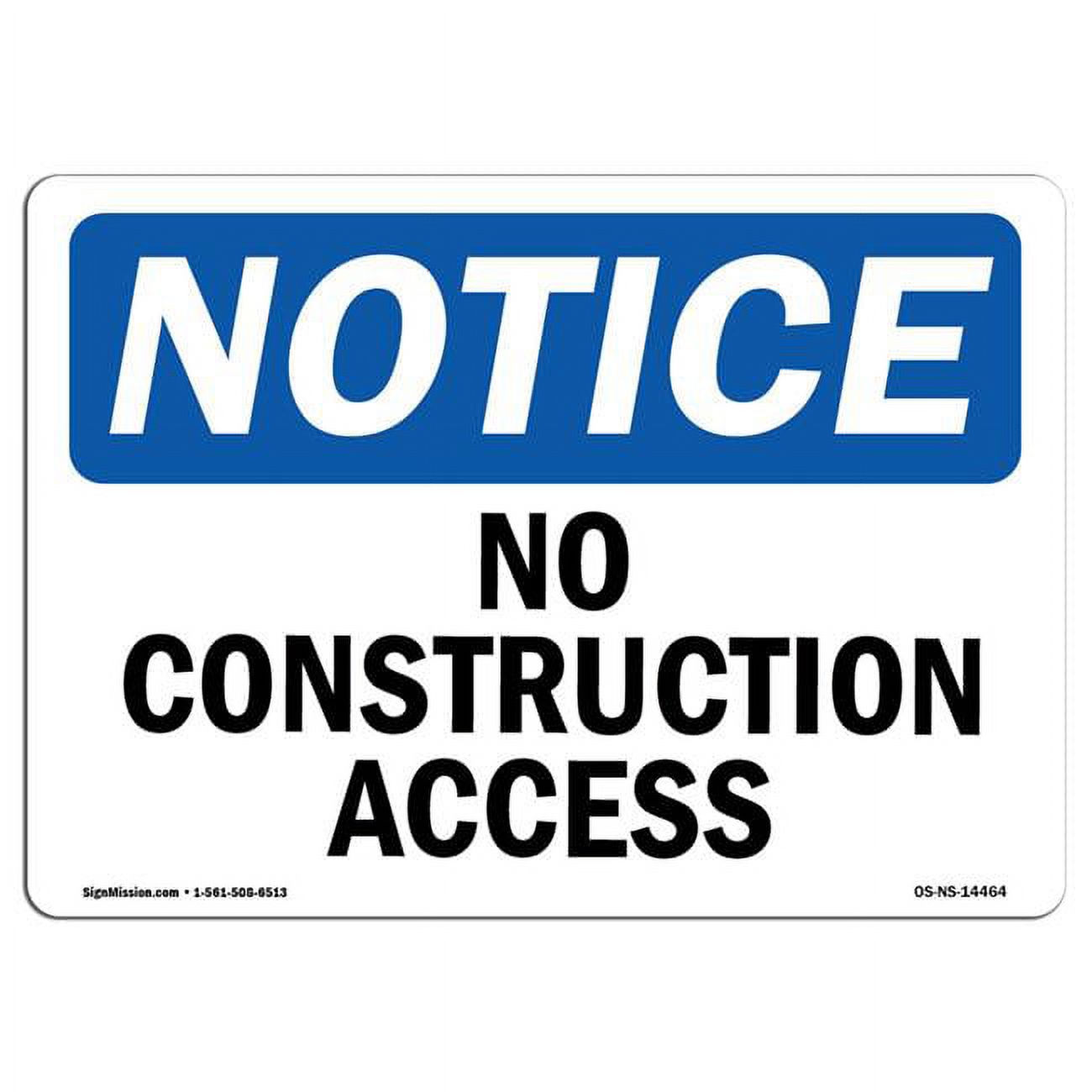 SignMission OS-NS-D-1014-L-14464 OSHA Notice Sign - No Construction Access - image 1 of 4