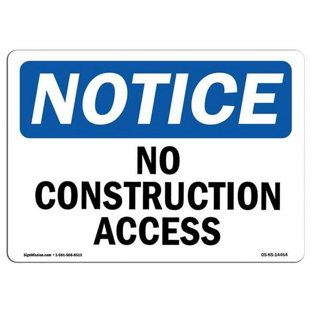 SignMission OS-NS-D-1014-L-14464 OSHA Notice Sign - No Construction Access