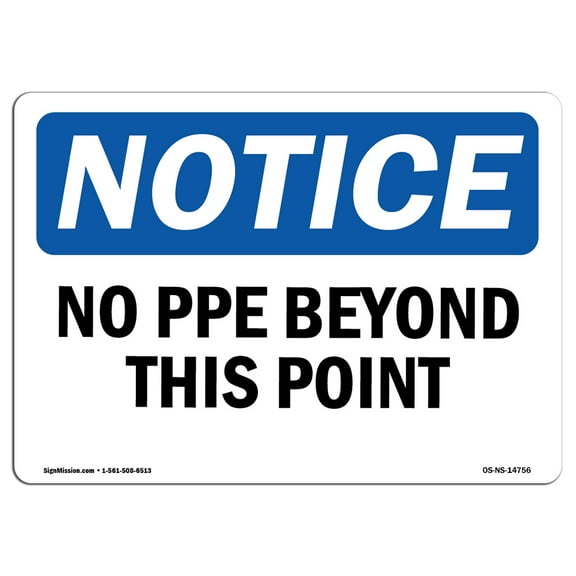 SignMission OS-NS-D-1014-L-14756 Notice No PPE Beyond This Point OSHA Decal Sign