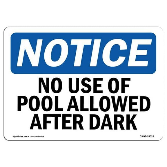 SignMission OS-NS-D-1014-L-15023 OSHA Notice Sign - No Use of Pool Allowed After Dark