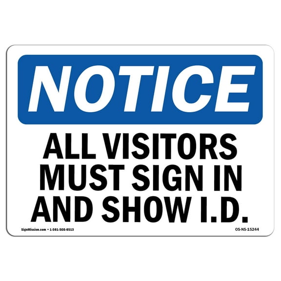 SignMission OS-NS-D-1014-L-15244 OSHA Notice Sign - All Visitors Must Sign in & Show I.D.