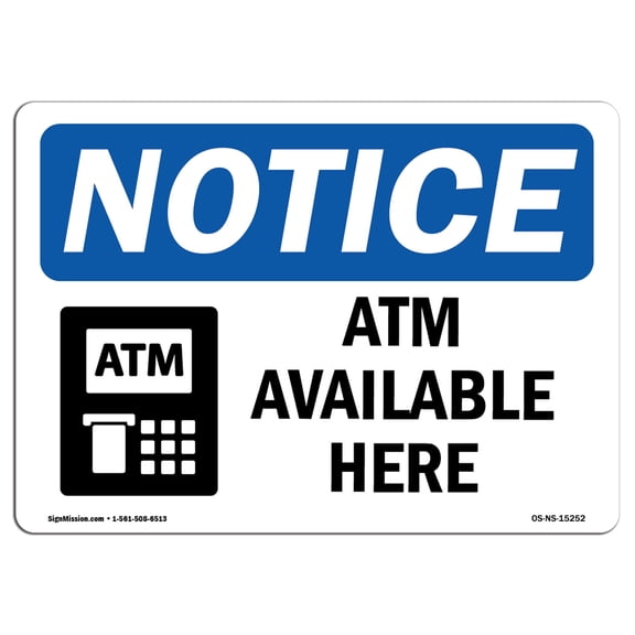 SignMission OS-NS-D-1014-L-15252 OSHA Notice Sign - ATM Available Here