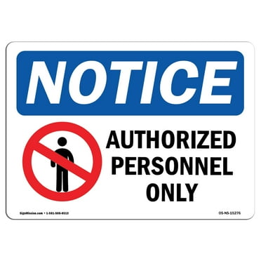 SignMission OS-NS-D-1014-L-15276 OSHA Notice Sign - Authorized Personnel Only