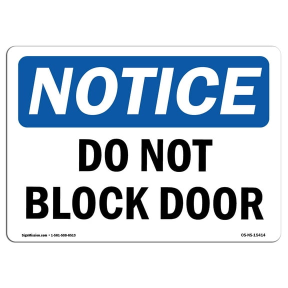 SignMission OS-NS-D-1014-L-15414 Notice Do Not Block Door OSHA Decal Sign