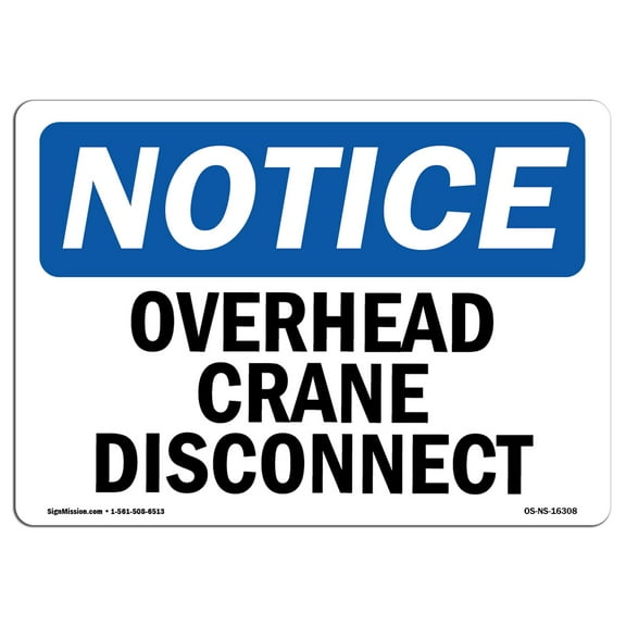SignMission OS-NS-D-1014-L-16308 OSHA Notice Sign - Overhead Crane Disconnect