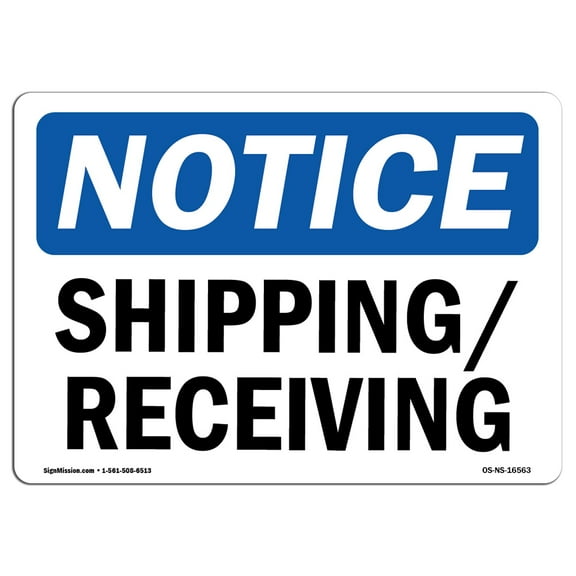 SignMission OS-NS-D-1014-L-16563 Notice Shipping Receiving OSHA Decal Sign