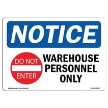 SignMission OS-NS-D-1014-L-16852 OSHA Notice Sign - Warehouse Personnel Only Sign with Symbol