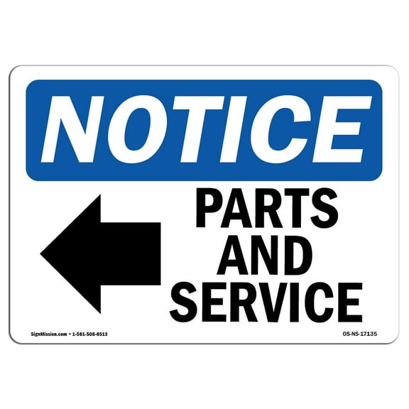 SignMission OS-NS-D-1014-L-17135 OSHA Notice Sign - Parts & Service-Left Arrow Sign with Symbol