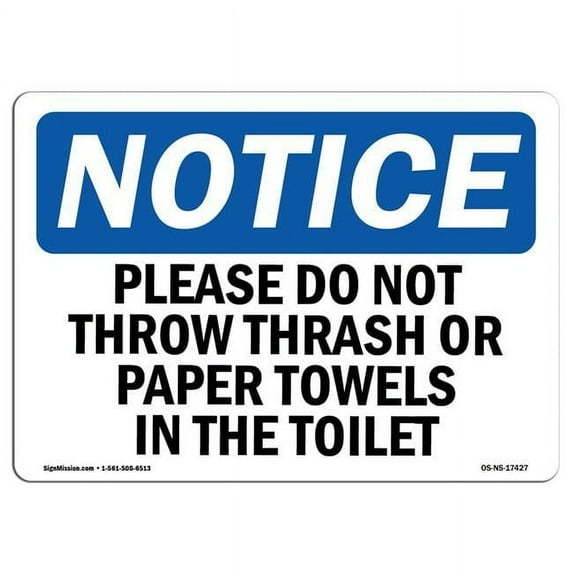 SignMission OS-NS-D-1014-L-17427 OSHA Notice Sign - Please Do Not Throw Trash or Paper Towels