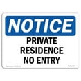 thumbnail image 1 of SignMission OS-NS-D-1014-L-17867 10 x 14 in. OSHA Notice Sign - Private Residence No Entry, 1 of 4