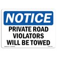 thumbnail image 1 of SignMission OS-NS-D-1014-L-17873 10 x 14 in. OSHA Notice Sign - Private Road Violators Will Be Towed, 1 of 4