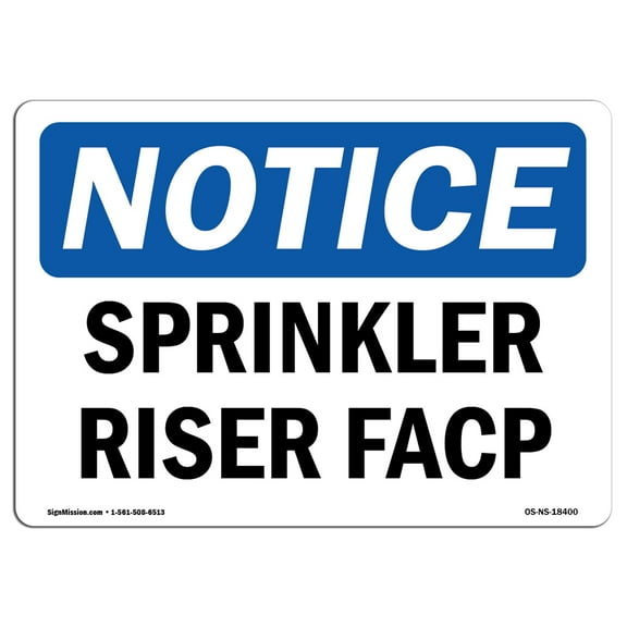 SignMission OS-NS-D-1014-L-18400 OSHA Notice Sign - Sprinkler Riser Facp