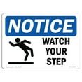 thumbnail image 1 of SignMission OS-NS-D-1014-L-18966 10 x 14 in. OSHA Notice Sign - Watch Your Step with Symbol, 1 of 4