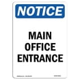 thumbnail image 1 of SignMission OS-NS-D-1014-V-14093 Notice Main Office Entrance OSHA Decal Sign, 1 of 5