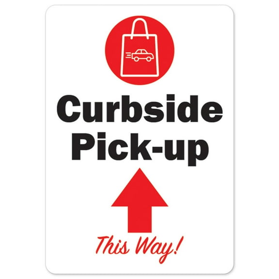 SignMission OS-NS-D-1218-25467 Covid-19 Notice Sign - Curbside Pick-Up This Way Up Arrow