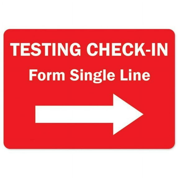 SignMission OS-NS-D-1218-25474 Covid-19 Notice Sign - Testing Check-In Form Single Line Right Arrow